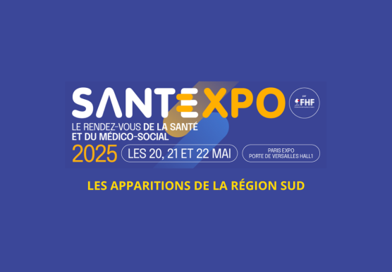 La Région Sud présente lors de Santexpo 2025 - Fédération Hospitalière de France, Région PACA