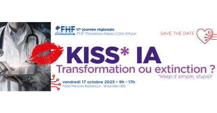 FHF PACA - 17ème Journée Régionale FHF PACA : KISS IA - Transformation ou extinction ?