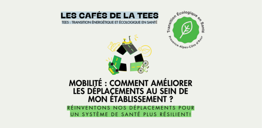 Fédération Hospialière de France - Webinaire - MOBILITÉ : COMMENT AMÉLIORER LES DÉPLACEMENTS AU SEIN DE MON ÉTABLISSEMENT ?